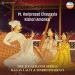 The Jugalbandi Series: Ragas Lalit & Sindhi Bhairavi (Live at The Shivaji Park, Mumbai, 1995) - Pandit Hariprasad Chaurasia Song Download
